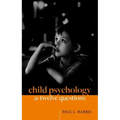 Child Psychology in Twelve Questions