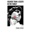 Heavier Than a Death in the Family