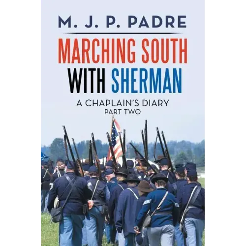 Marching South with Sherman: A Chaplain's Diary