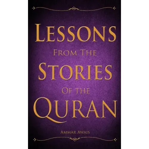Lessons from the Stories of the Quran
