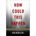 How Could This Happen: Explaining the Holocaust