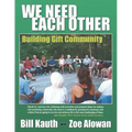 We Need Each Other: Building Gift Community
