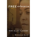 Free Enterprise: A Novel of Mary Ellen Pleasant