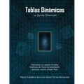 Tablas Dinámicas La Quinta Dimensión: Potencializa tus reportes con trucos de Presentación, Aplicación, Macros y Power Pivot