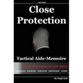 Cp Tam: Close Protection Tactical Aide-Memoire: For Bodyguards on the Move