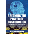 Breaking the Power of Dysfunction: A Lifebook on the Study of Moses