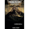 Finding Pig Man