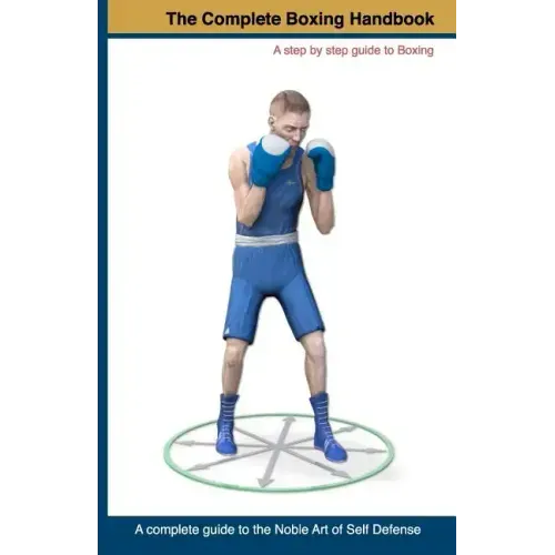 The Complete Boxing handbook: A step by step guide to Boxing