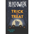 Halloween Trick Or Treat: Halloween Color Book For Kids & Children's -with funny characters ( pumpkin, ghost; bat..