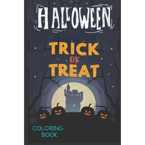 Halloween Trick Or Treat: Halloween Color Book For Kids & Children's -with funny characters ( pumpkin, ghost; bat..