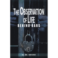 The observations of Life Behind bars