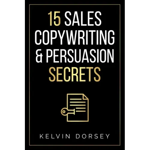 15 Sales, Copywriting & Persuasion Secrets