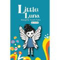 Naughty Tooth Fairy: Book 2 - Little Luna Series (Beginning Chapter Books, Funny Books for Kids, Kids Book Series): A tiny funny story that subtly pro