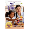 Self Active Play: Awakens Creativity, Empowers Self Discovery, Inspires Optimism