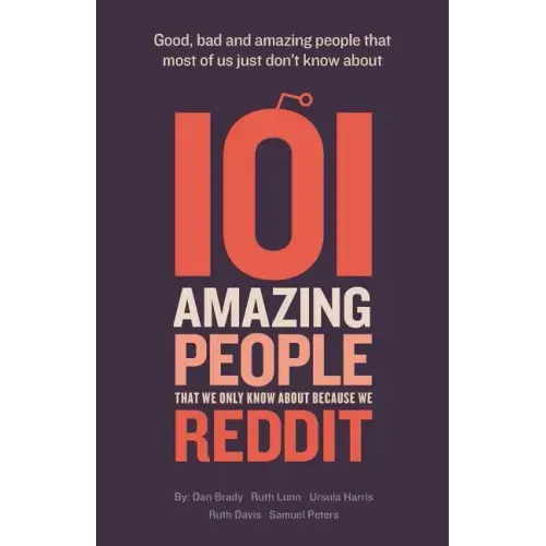 101 amazing people that we only know about because we reddit