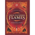 These Feathered Flames