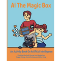 AI The Magic Box: An Activity Book on Artificial Intelligence