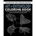Art of Entomology Coloring Book: Original Illustrations of Bugs, Beetles, Moths, Butterflies, and More