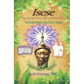 Isese Spirituality Workbook: The Ancestral Wisdom of the Ifa Orisa Tradition