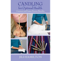 Candling for Optimal Health: Common and Lesser Known Benefits