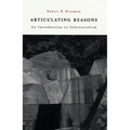 Articulating Reasons: An Introduction to Inferentialism