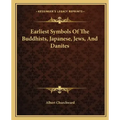 Earliest Symbols of the Buddhists, Japanese, Jews, and Danites