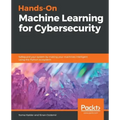 Hands-On Machine Learning for Cybersecurity