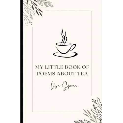 My Little Book of Poems About Tea