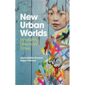 New Urban Worlds: Inhabiting Dissonant Times