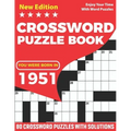 You Were Born In 1951: Crossword Puzzle Book: Adults Crossword Puzzle Logic Game Book For Seniors Men Women And All Puzzle Fans Who Were Born
