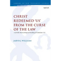 Christ Redeemed 'Us' from the Curse of the Law: A Jewish Martyrological Reading of Galatians 3.13