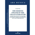 The Mimetic Strand in the Cello Literature: Within the Context of History, Instrument Design, Iconography and Cello Performance