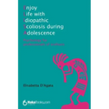 Enjoy life with idiopathic scoliosis during adolescence: Psychology for professionals of scoliosis