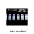 Chronicon Paschale, Volume II