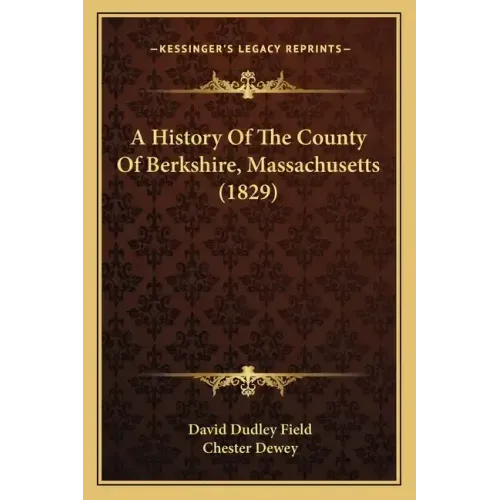 A History Of The County Of Berkshire, Massachusetts (1829)