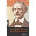 Juan Pablo Duarte y la independencia dominicana