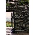 Partway to Geophany: Poems