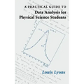 A Practical Guide to Data Analysis for Physical Science Students