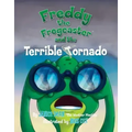Freddy the Frogcaster and the Terrible Tornado