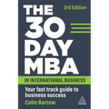 The 30 Day MBA in International Business: Your Fast Track Guide to Business Success