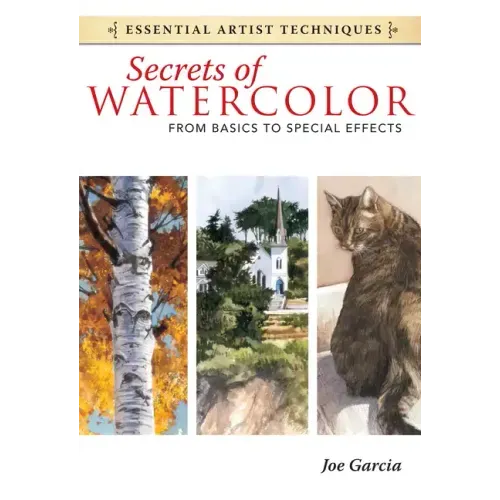 Secrets of Watercolor: From Basics to Special Effects