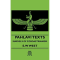 Pahlavi Texts - Marvels of Zoroastrianism