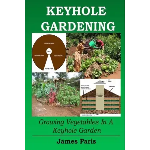 Keyhole Gardening: Growing Vegetables In A Keyhole Garden