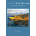 Santa Cruz Island: A History of Conflict and Diversity