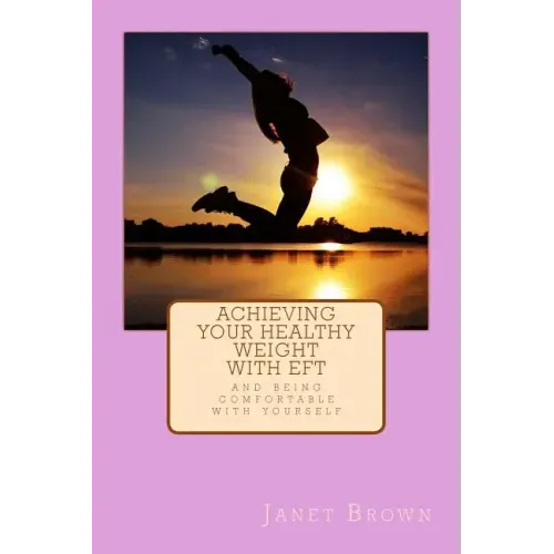 Achieving Your Healthy Weight with EFT