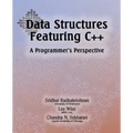 Data Structures Featuring C++ A Programmer's Perspective: Data Structures in C++