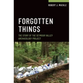 Forgotten Things: The Story of the Seymour Valley Archaeology Project
