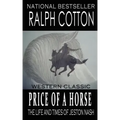 Price Of A Horse: The Life and Times of Jeston Nash