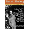 Build, Organize and Test Your Sales Funnel