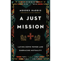 A Just Mission: Laying Down Power and Embracing Mutuality